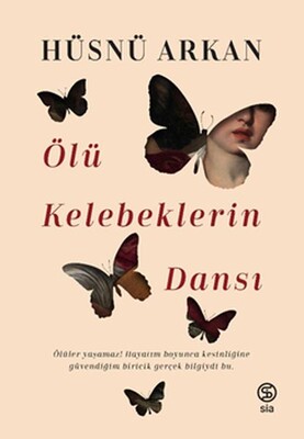 Ölü Kelebeklerin Dansı - Sia Kitap