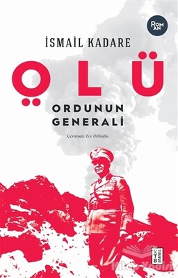 Ölü Ordunun Generali - Ketebe Yayınları