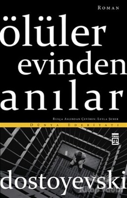 Ölüler Evinden Anılar - Timaş Yayınları