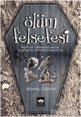 Ölüm Felsefesi - Ötüken Neşriyat