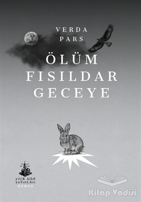 Ölüm Fısıldar Geceye - Yitik Ülke Yayınları