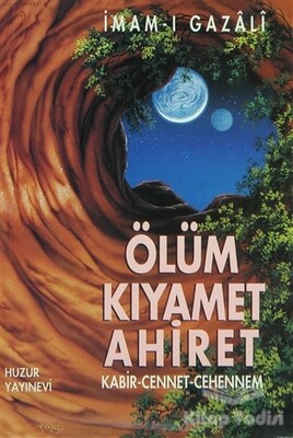 Ölüm Kıyamet Ahiret - Huzur Yayınevi