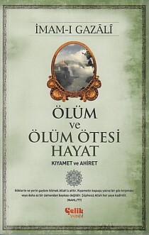 Ölüm ve Ölüm Ötesi Hayat - Çelik Yayınevi