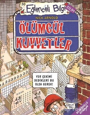 Ölümcül Kuvvetler - Eğlenceli Bilgi