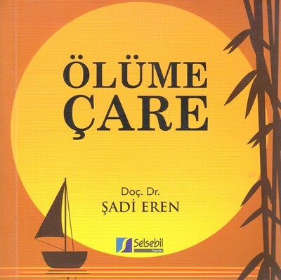 Ölüme Çare - Selsebil Yayınları