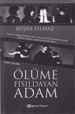 Ölüme Fısıldayan Adam (Özel Baskı) - Epsilon Yayınları