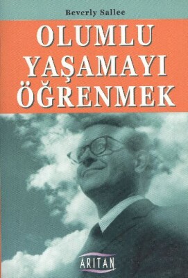 Olumlu Yaşamayı Öğrenmek - Arıtan Yayınevi