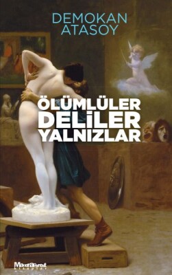 Ölümlüler, Deliler, Yalnızlar - Masalperest Yayınevi