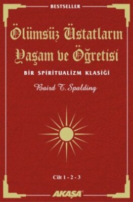 Ölümsüz Üstadların Yaşam ve Öğretisi (3 Cilt Birarada) Bir Spiritualizm Klasiği - Akaşa Yayınları