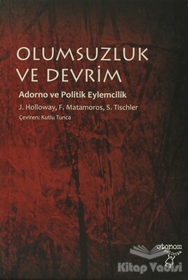 Olumsuzluk ve Devrim - Otonom Yayıncılık