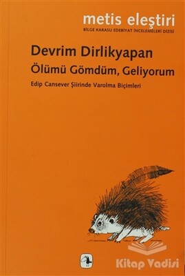 Ölümü Gömdüm, Geliyorum - Metis Yayınları