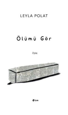 Ölümü Gör - Şule Yayınları