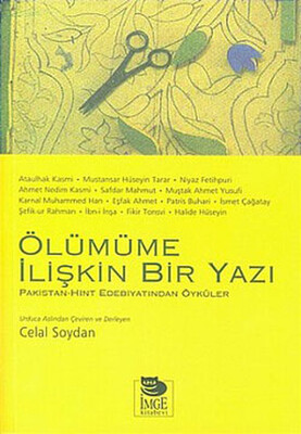 Ölümüme İlişkin Bir Yazı/Hint-Pakistan Edebiyatından Öyküler - İmge Kitabevi Yayınları