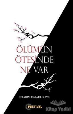 Ölümün Ötesinde Ne Var ? - Festival Yayıncılık