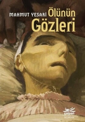 Ölünün Gözleri - Çolpan Kitap