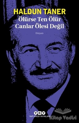 Ölürse Ten Ölür Canlar Ölesi Değil - Yapı Kredi Yayınları