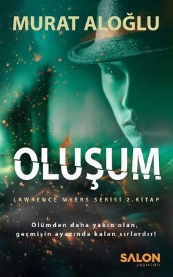 Oluşum - Lawrence Myers Serisi 2.Kitap - Salon Yayınları