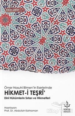 Ömer Nasuhi Bilmen'in Eserlerinde Hikmet-i Teşri - Nizamiye Akademi Yayınları