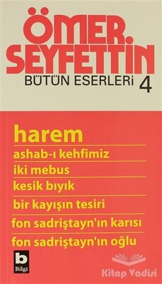 Ömer Seyfettin - Bütün Eserleri 4 - Bilgi Yayınevi