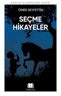 Ömer Seyfettin'den Seçme Hikayeler - Parana Yayınları