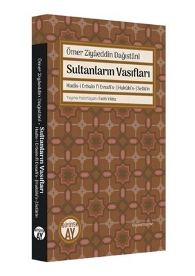 Ömer Ziyâeddin Dağıstânî Sultanların Vasıfları - Büyüyen Ay Yayınları