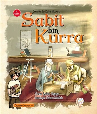 Ömer'le Bir Kutu Macera: Sabit bin Kurra - Kaşif Çocuk Yayınları