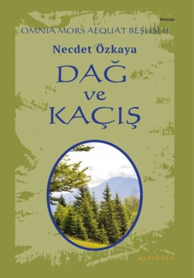 Omnia Mors Aequat Beşlisi-II Dağ ve Kaçış - Ayrıkotu Kitap