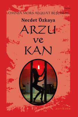 Omnia Mors Aequat Beşlisi-III Arzu ve Kan - 1