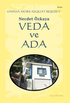 Omnia Mors Aequat Beşlisi-V Veda ve Ada - Ayrıkotu Kitap