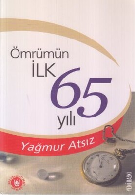 Ömrümün İlk 65 Yılı - Türk Edebiyatı Vakfı Yayınları