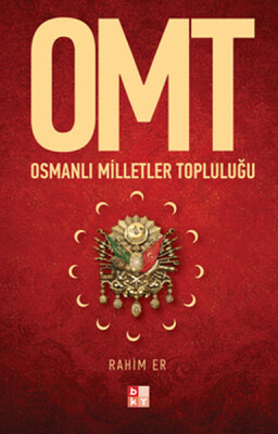 OMT Osmanlı Milletler Topluluğu - Babıali Kültür Yayıncılığı