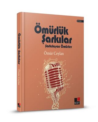 Ömürlük Şarkılar Şarkılaşan Ömürler (Ciltli) - 1