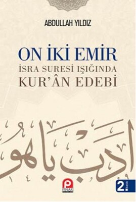 On İki Emir İsra Suresi Işığında Kur'an Edebi - Pınar Yayınları