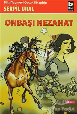 Onbaşı Nezahat - Bilgi Yayınevi