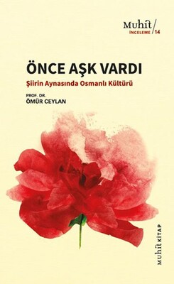 Önce Aşk Vardı - Muhit Kitap