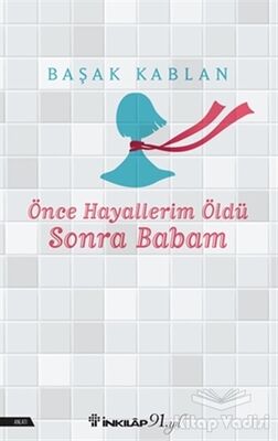 Önce Hayallerim Öldü Sonra Babam - 1