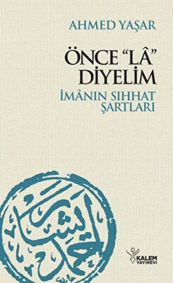 Önce La Diyelim - Kalem Yayınları