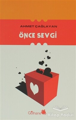 Önce Sevgi - Gülhane Yayınları