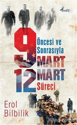 Öncesiyle ve Sonrasıyla 9 - 12 Mart Süresi - Profil Kitap