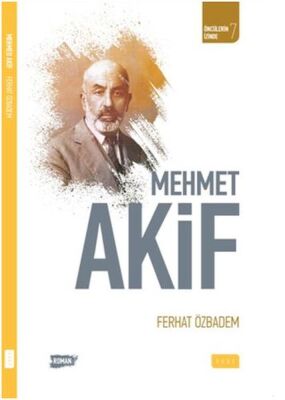 Öncülerin İzinde 7 - Mehmet Akif - 1