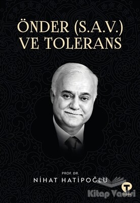Önder (S.A.V.) ve Tolerans - Turkuvaz Kitap