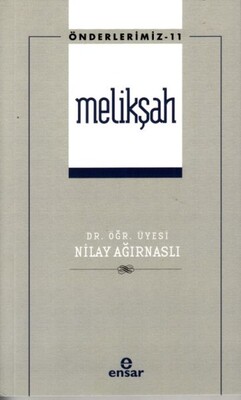 Önderlerimiz 11 - Melikşah - Ensar Neşriyat