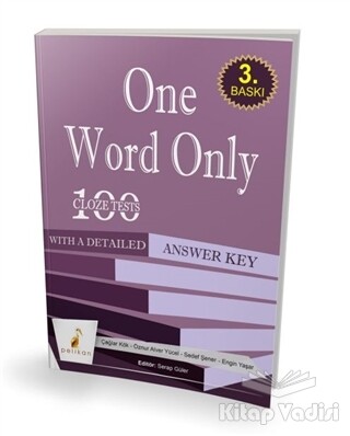 One Word Only: 100 Cloze Tests With a Detailed Answer Key - Pelikan Yayıncılık