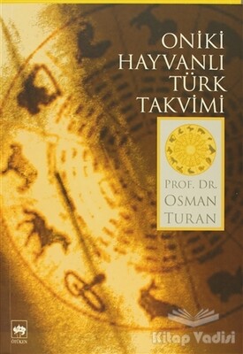 Oniki Hayvanlı Türk Takvimi - Ötüken Neşriyat