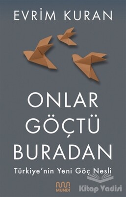 Onlar Göçtü Buradan - Mundi Kitap