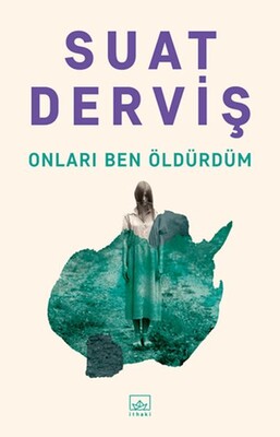 Onları Ben Öldürdüm - İthaki Yayınları