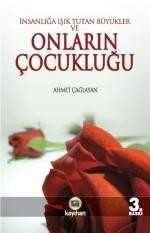 İnsanlığa Işık Tutan Büyükler ve Onların Çocukluğu - Kayıhan Yayınları