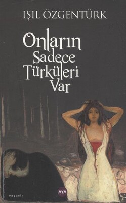 Onların Sadece Türküleri Var - Aya Kitap