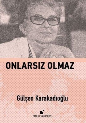 Onlarsız Olmaz (Ciltli) - Öteki Yayınevi