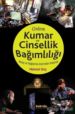 Online Kumar ve Cinsellik Bağımlılığı - Kaknüs Yayınları